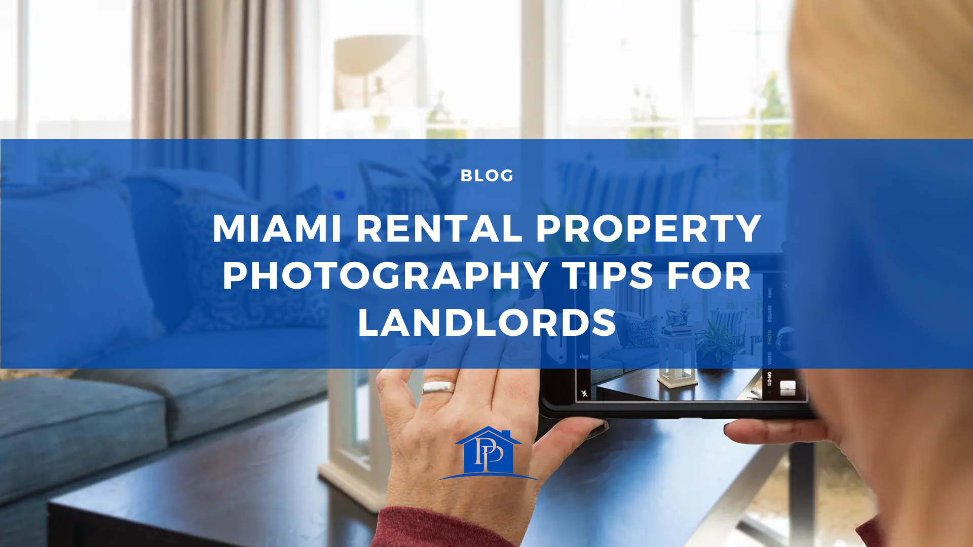 Miami Rental Property Photography Tips for Landlords